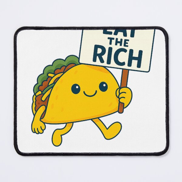 Item preview, Eat the Rich Taco designed and sold by kindprints.