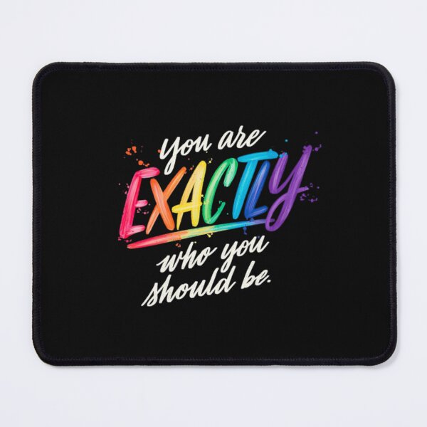 Item preview, LGBT You are Exactly who you should be designed and sold by PrideFitWear.