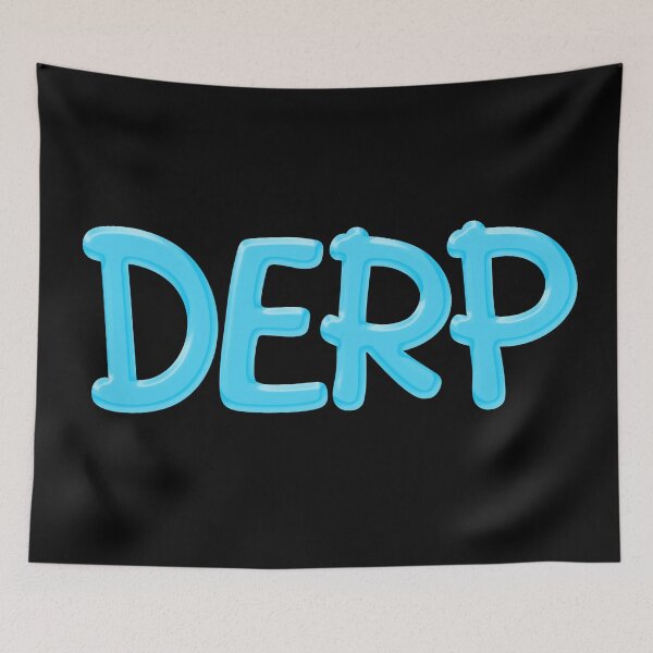 Item preview, Derp in Aqua Blue designed and sold by Memes N Lore .