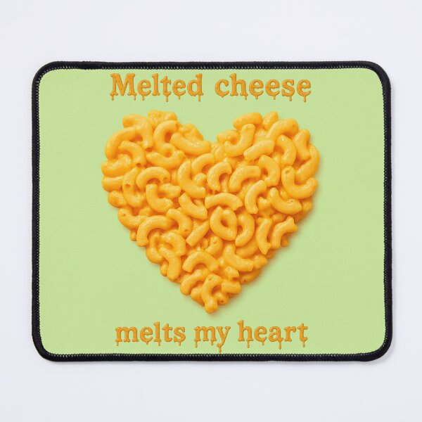 Item preview, Melted Cheese Melts My Heart designed and sold by Tridentulus.