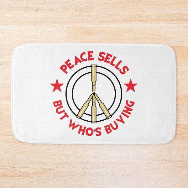 Item preview, Peace Sells, But Who's Buying designed and sold by Gumless.