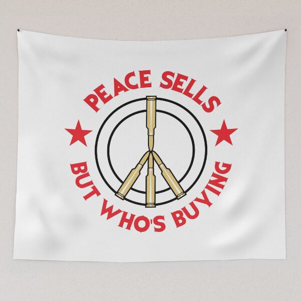 Item preview, Peace Sells, But Who's Buying designed and sold by Gumless.