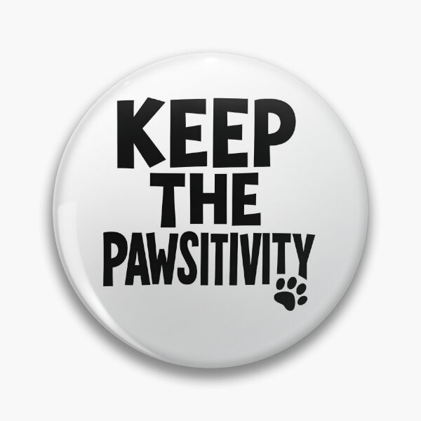 Item preview, Keep the Pawsitivity – Funny Cat Dog Pun Typography Design designed and sold by PetSoulPrints.