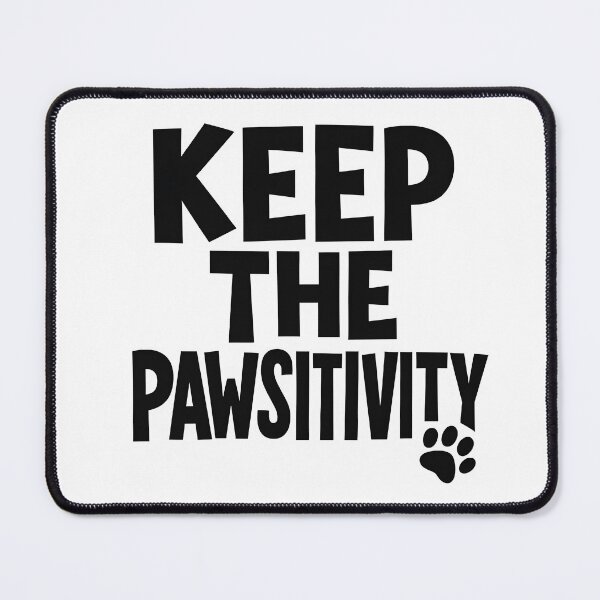 Item preview, Keep the Pawsitivity – Funny Cat Dog Pun Typography Design designed and sold by PetSoulPrints.