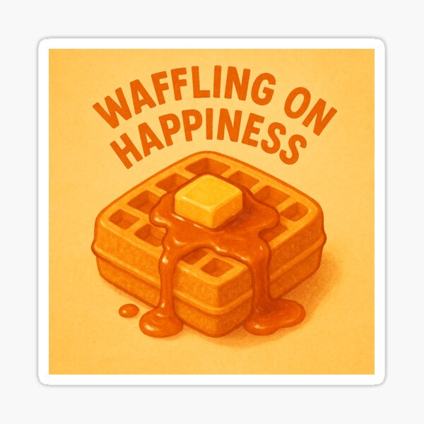 Item preview, Waffling on Happiness designed and sold by DCTDon.