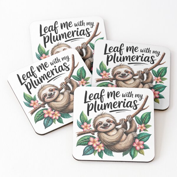Item preview, Leaf Me With My Plumerias Sloth designed and sold by Diane Gotti.