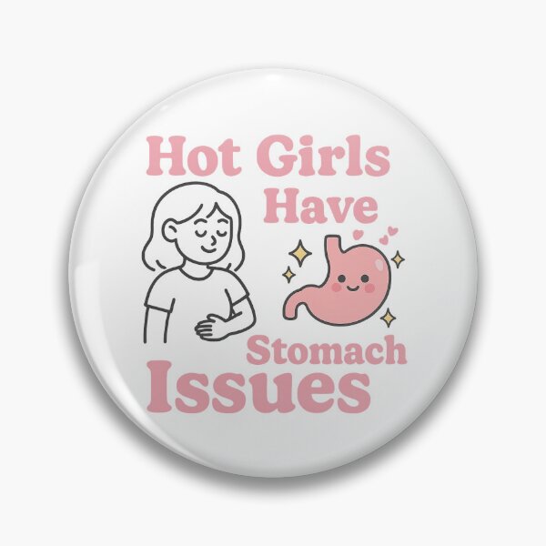 Item preview, Hot Girls Have Stomach Issues – Viral Relatable Quote designed and sold by KindMuse.