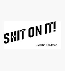 Sh*t on it Photographic Print