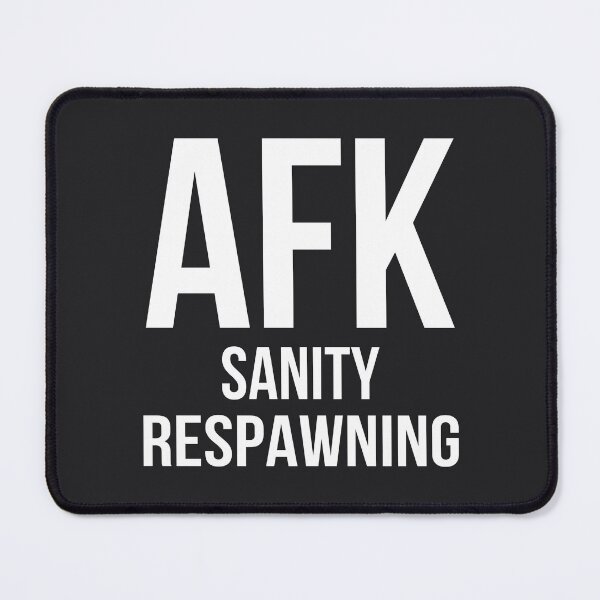 Item preview, AFK Sanity Respawning – Gamer Mental Health Cooldown designed and sold by Rocklights.