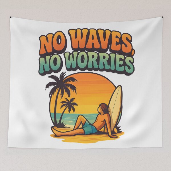 Item preview, No Waves, No Worries designed and sold by Uglyandcute.
