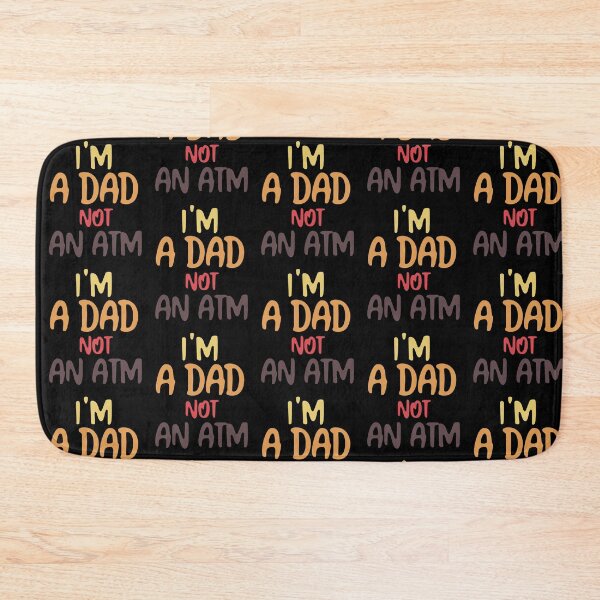 Item preview, I'm a dad, not an ATM, Funny Father's Day Dad Joke designed and sold by celcino-studio.