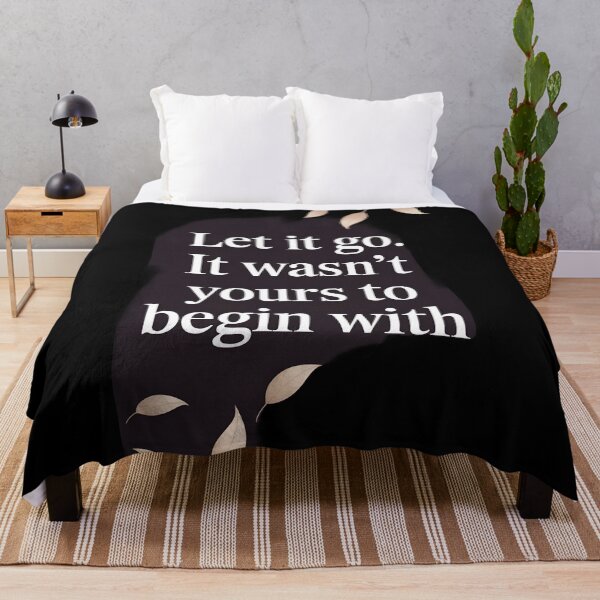Item preview, Let it go. It wasnt yours to begin with designed and sold by Dilwish5.