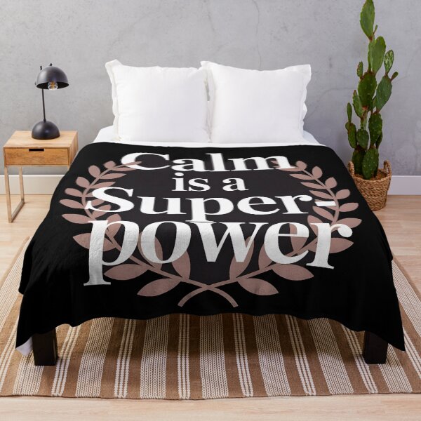 Item preview, Calm is a Superpower designed and sold by Dilwish5.
