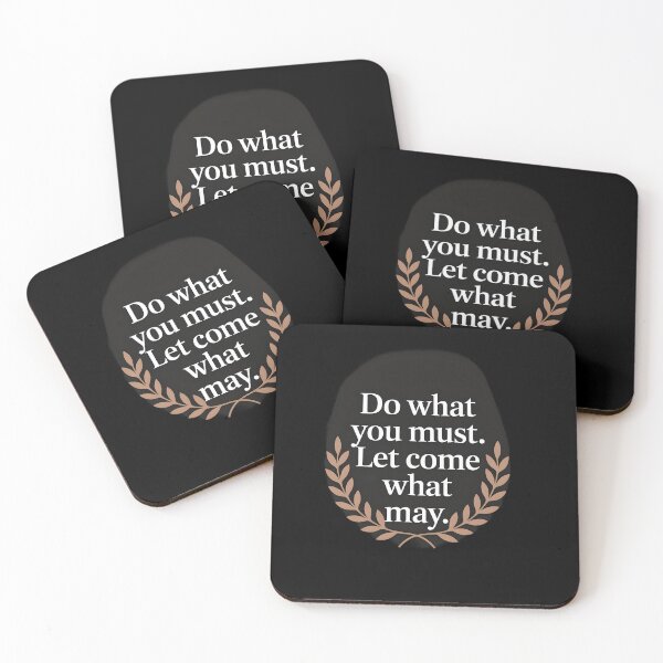 Item preview, Do what you must. Let come what may designed and sold by Dilwish5.
