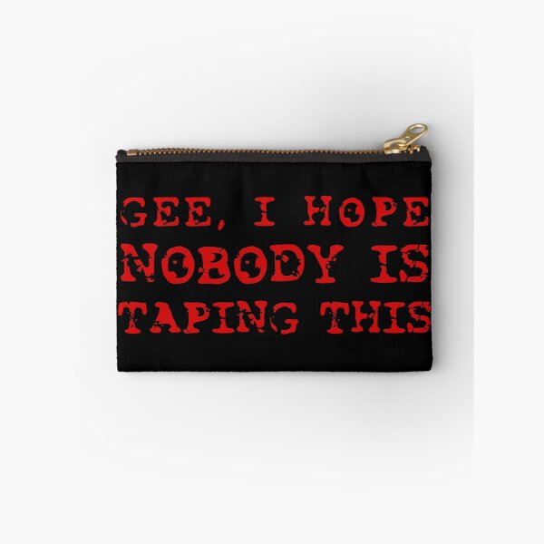 Item preview, POSTAL 2 - "Gee, I Hope Nobody Is Taping This" Quote designed and sold by Patryk Wiatrowski.