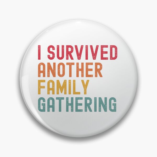 Item preview, I Survived Another Family Gathering designed and sold by Valentinian.