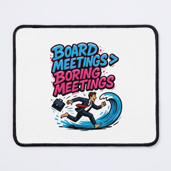 Item preview, Board Meetings > Boring Meetings designed and sold by Uglyandcute.