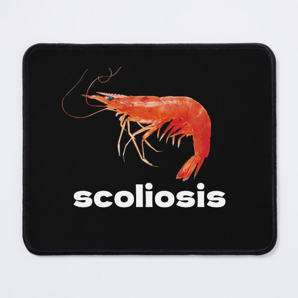 Item preview, scoliosis schrimp joke meme awkward designed and sold by Fareslid ⭐⭐⭐⭐⭐.