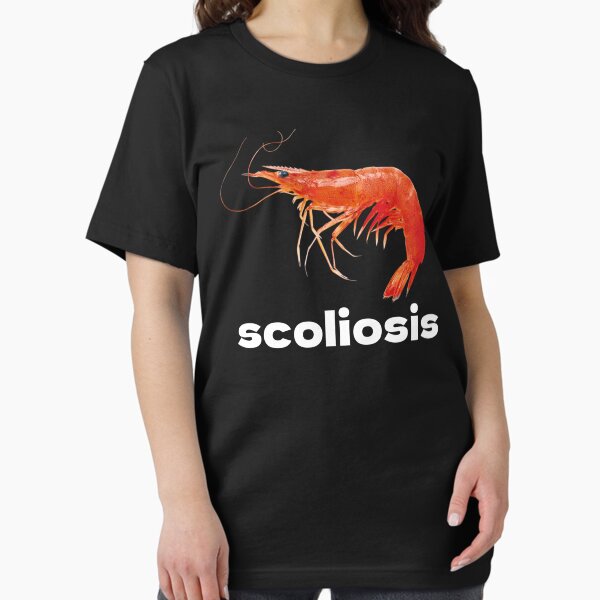 Item preview, scoliosis schrimp joke meme awkward designed and sold by Fareslid ⭐⭐⭐⭐⭐.
