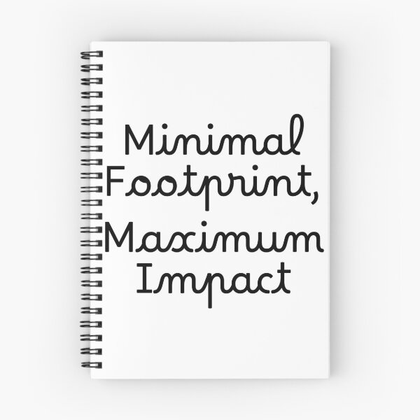 Item preview, Minimal Footprint, Maximum Impact designed and sold by Ninjacatoff.