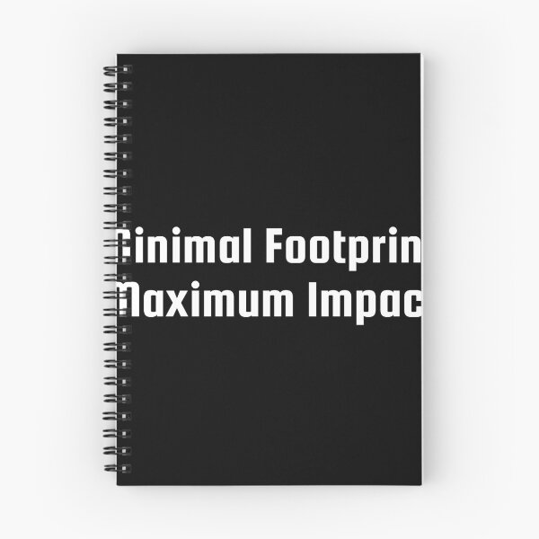 Item preview, Minimal Footprint, Maximum Impact designed and sold by Ninjacatoff.
