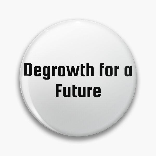 Item preview, Degrowth for a Future designed and sold by Ninjacatoff.