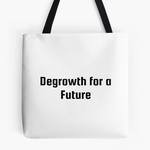Item preview, Degrowth for a Future designed and sold by Ninjacatoff.