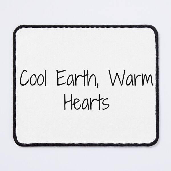 Item preview, Cool Earth, Warm Hearts designed and sold by Ninjacatoff.