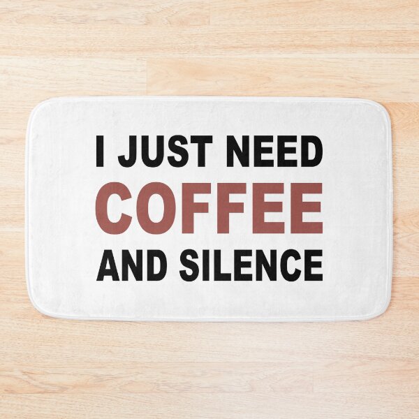Item preview, I Just Need Coffee and Silence, Bold Minimalist Quote Design designed and sold by All DayTees.