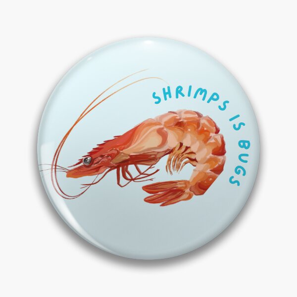 Item preview, Shrimps is Bugs  designed and sold by Ratxiv.