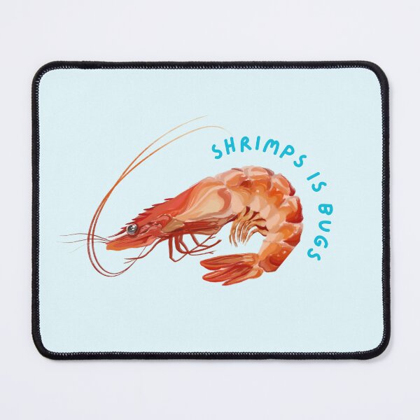 Item preview, Shrimps is Bugs  designed and sold by Ratxiv.