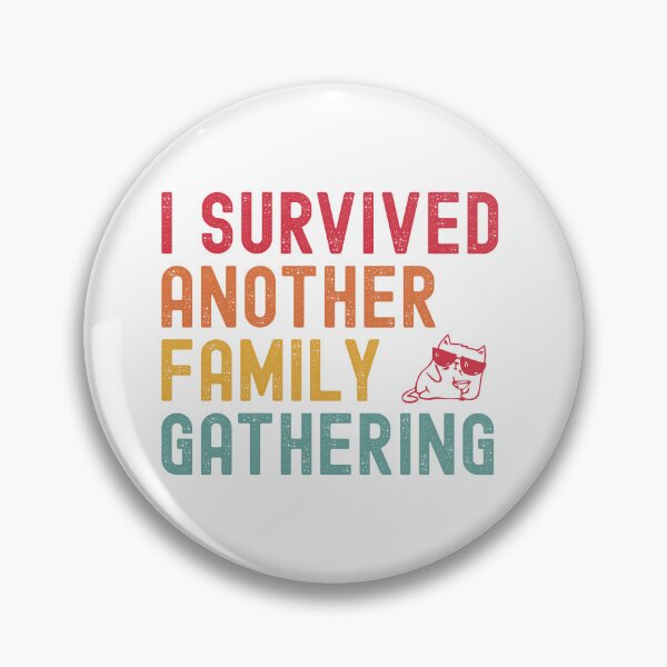 Item preview, Copy of I Survived Another Family Gathering designed and sold by Valentinian.