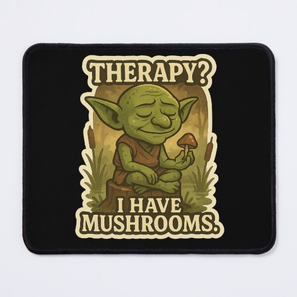 Item preview, Happy Forest Goblin - "Therapy? I Have Mushrooms" designed and sold by gorff.