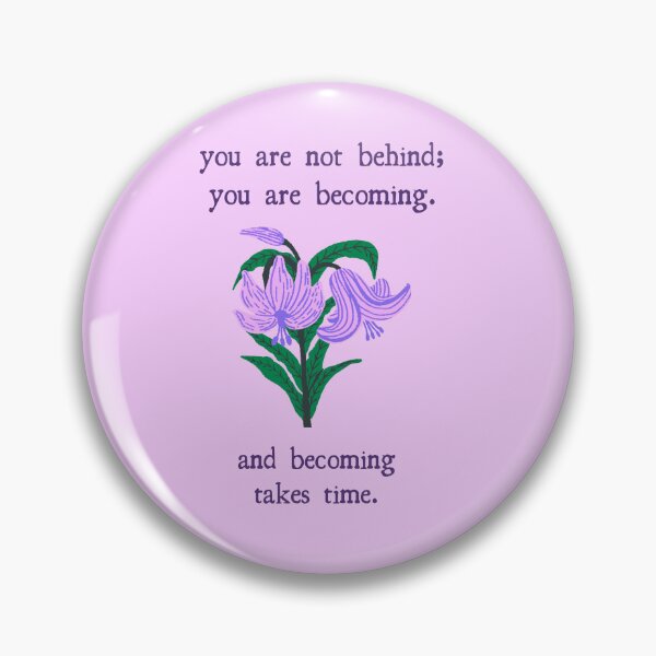Item preview, you are not behind, you are becoming and becoming takes time. designed and sold by Shanyacreates.