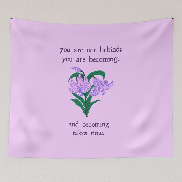 Item preview, you are not behind, you are becoming and becoming takes time. designed and sold by Shanyacreates.