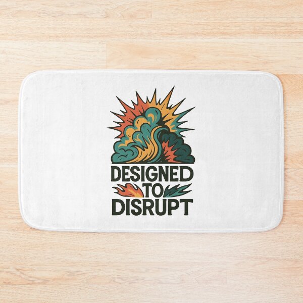 Item preview, Designed to disrupt designed and sold by inkNext.