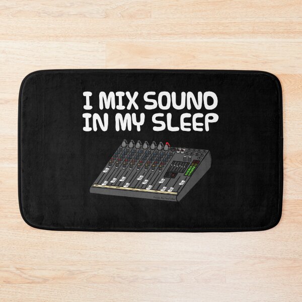 Item preview, I Mix Sound In My Sleep, Sound Engineer Funny designed and sold by doodlerob.