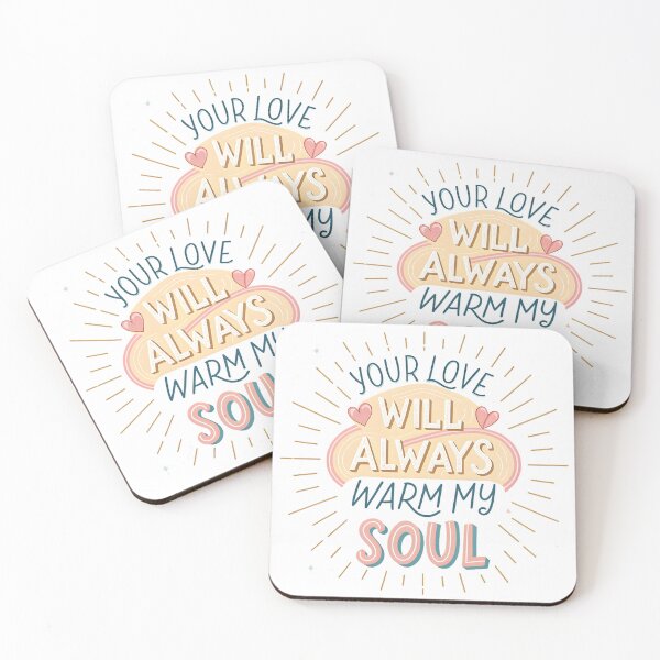 Item preview, Your Love Will Always Warm My Soul - Romantic Hand Lettered Quote Design designed and sold by IM Hunter.