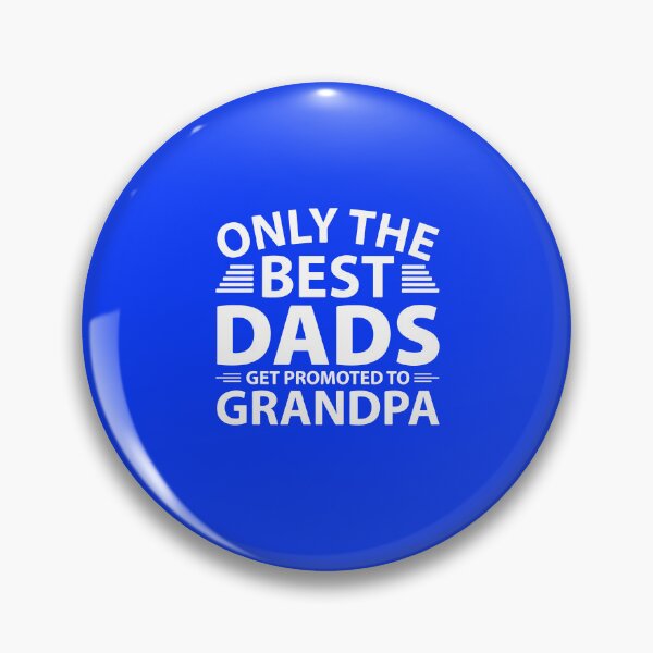 Item preview, Grandpa, Only the Best Dads Get Promoted to Grandpa, Grandfather to Be, Future Grandpa Gift, First Time Grandpa, Funny New Grandpa designed and sold by DesignDenDo ⭐⭐⭐⭐⭐.