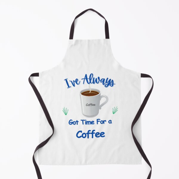 Item preview, Always got time for a coffee designed and sold by Kevin1503.