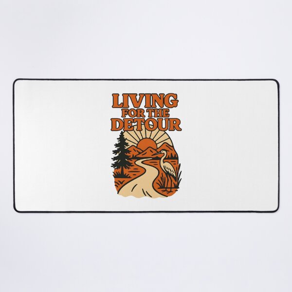 Item preview, Living for the Detour. designed and sold by inkNext.
