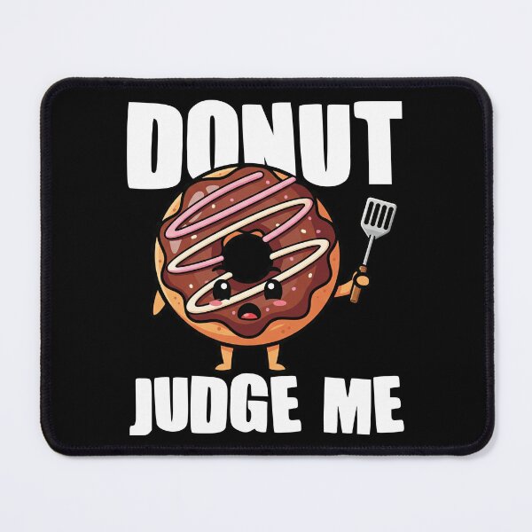 Item preview, DONUT JUDGE ME - CHEF GIFT designed and sold by KEF Custom.