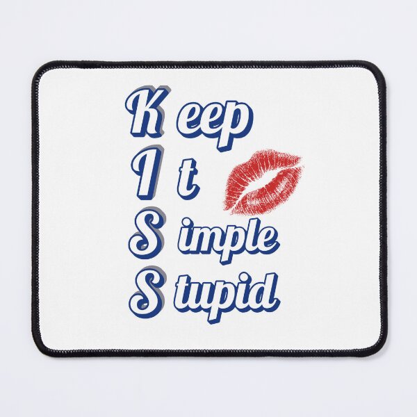 Item preview, KISS Keep It Simple Stupid designed and sold by Glen McDonald.