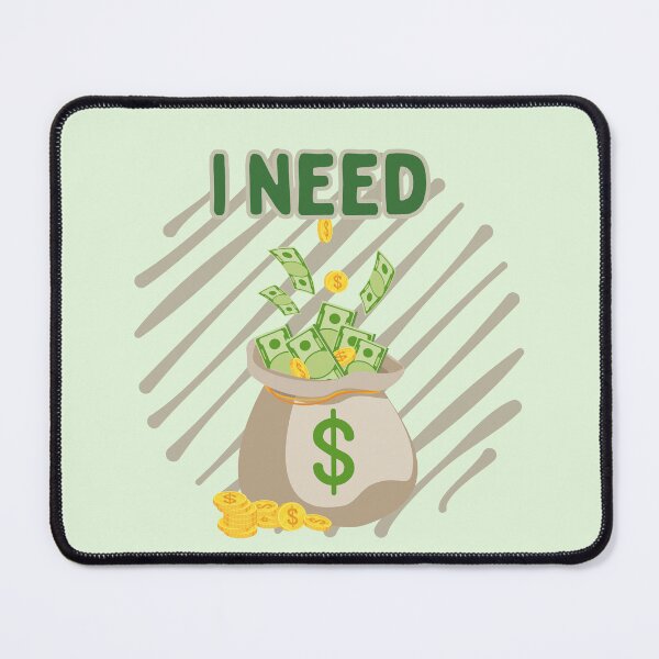 Item preview, I Need That Cash Flow designed and sold by NurzZz73.