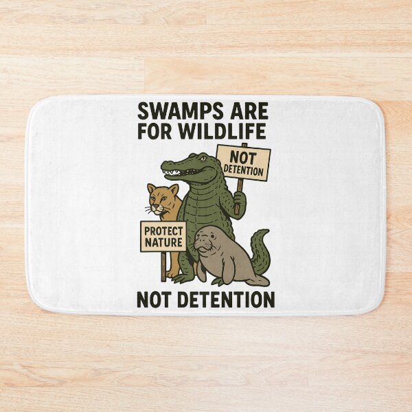 Item preview, Swamps are for wildlife, not detention designed and sold by k3rstman1.