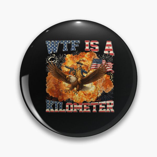 Item preview, WTF Is A Kilometer Funny 4th of July Founding Father designed and sold by Juan Pedro Matta.
