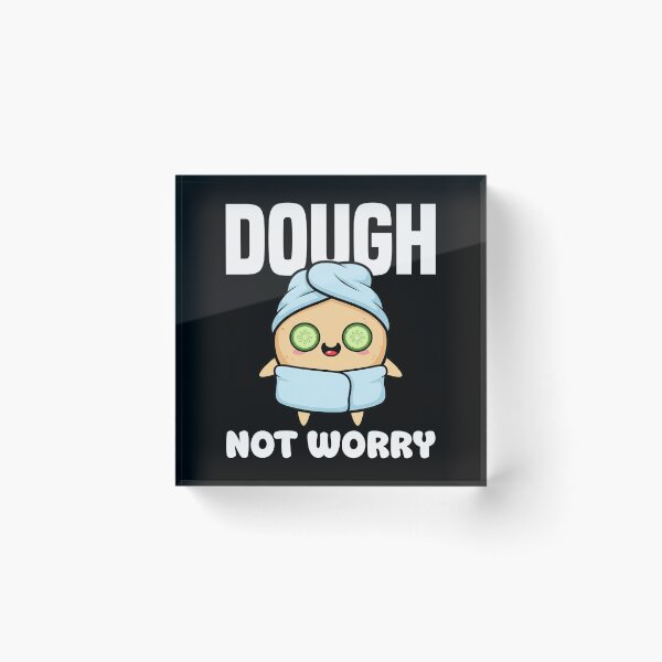 Item preview, DOUGH NOT WORRY - BAKER GIFT designed and sold by KEF Custom.