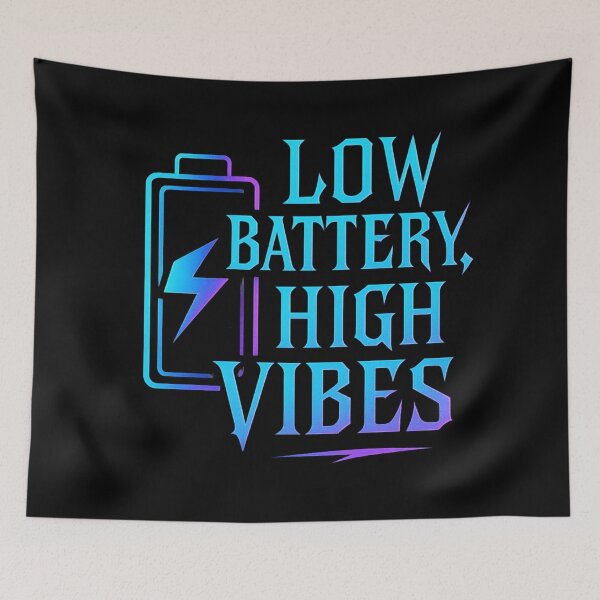 Item preview, Low Battery, High Vibes – Chill Mood Always On designed and sold by BestDetailer.