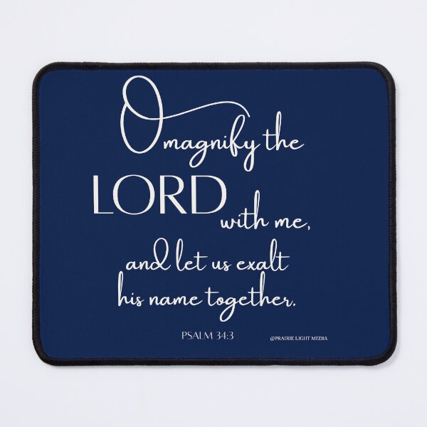 Item preview, Psalm 34:3 O magnify the Lord white designed and sold by Prairie Light Media.