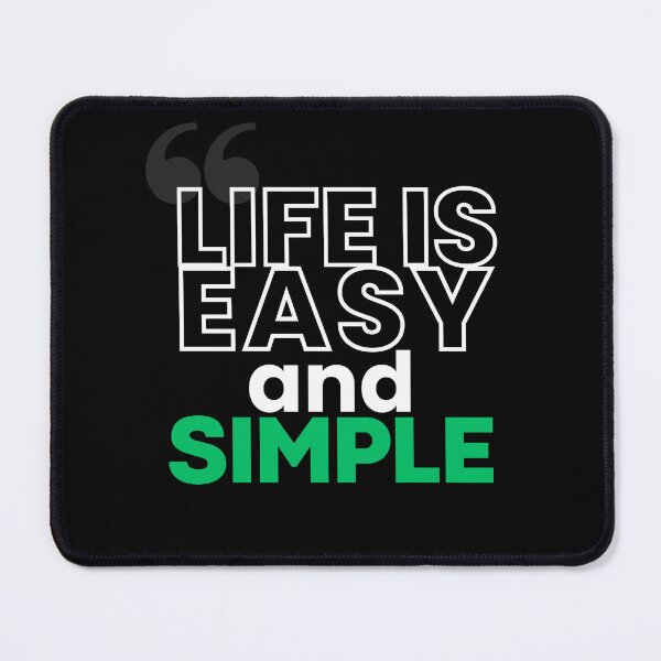 Item preview, Life is easy and simple ,braf design designed and sold by Brafdesign.
